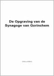 Dautzenberg, M.J.J. (2002)<br />
De opgraving van de synagoge te Gorinchem, Hollandia reeks 5, Zaandijk.<br />
PDF (7,35 Mb)