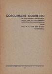 Donk, W.A. van der (1938) De geschiedenis der schrijfwijze van de plaatsnamen Gorinchem en Woudrichem, Gorcumse Oudheden 3, Gorinchem.