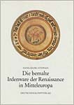 Stephan, H.G. (1987) Die bemalte Irdenware der Renaissance in Mitteleuropa, Ausstrahlungen und Verbindungen der Produktionszentren im gesamteuropäischen Rahmen, München.